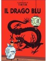 Le avventure di Tintin. Il drago blu di Hergé edito da Lizard