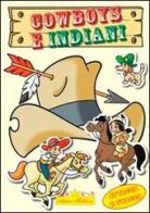 Cowboy e indiani. Attacca stacca di Roberto Dell'Agnello edito da Hedison