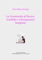 Le commedie di Svevo. conflitti e introspezioni borghesi di Anna M. Alonge edito da ilmiolibro self publishing