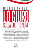 Lo giuro. Sulla Costituzione di Michele Tripodi edito da Capponi Editore