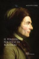 Il pensiero politico di Rousseau di Augusto Cerri edito da Licosia