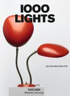 1000 lights. Ediz. italiana, spagnola e portoghese di Charlotte Fiell, Peter Fiell edito da Taschen
