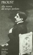 Alla ricerca del tempo perduto vol.3 di Marcel Proust edito da Mondadori