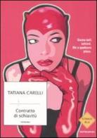 Contratto di schiavitù di Tatiana Carelli edito da Mondadori