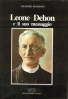 Leone Dehon e il suo messaggio di Giuseppe Manzoni edito da EDB