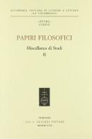 Papiri filosofici. Miscellanea di studi vol.2 edito da Olschki