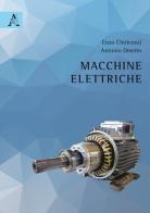 Macchine elettriche di Enzo Chiricozzi, Antonio Ometto edito da Aracne