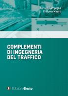 Complementi di ingegneria del traffico di Andrea Pompigna, Raffaele Mauro edito da Edizioni Efesto