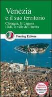 Venezia e il suo territorio edito da Touring