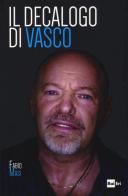 Il decalogo di Vasco di Fabio Masi edito da Rai Libri
