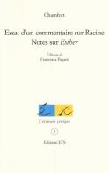 Essai d'un commentaire sur Racine. Notes sur «Esther» di Nicolas de Chamfort edito da Edizioni ETS