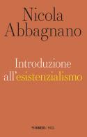 Introduzione all'esistenzialismo di Nicola Abbagnano edito da Mimesis