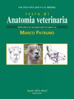 Testo di anatomia veterinaria. Appendice di aggiornamento di K. M. Dyce, Wolfang O. Sack, C. J. Wensing edito da Antonio Delfino Editore