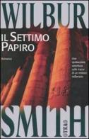 Il settimo papiro di Wilbur Smith edito da TEA