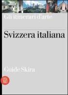Svizzera italiana edito da Skira