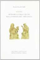 Padri. Petrarca e Boccaccio nella poesia del Trecento di Paola Vecchi Galli edito da Antenore