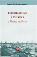 Fedi religiose e culture a Venezia nei Secoli edito da Marcianum Press