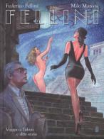 Fellini. Viaggio a Tulum e altre storie. Ediz. regular di Federico Fellini, Milo Manara edito da Panini Comics