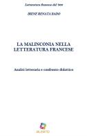 La malinconia nella letteratura francese. Analisi letteraria e confronto didattico di Irene Renata Bado edito da Aleato