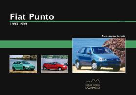 Fiat Punto. 1993-1999 di Alessandro Sannia edito da Il Cammello (Torino)