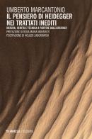 Il pensiero di Heidegger nei trattati inediti. Natura, verità e tecnica a partire dall'ereignis di Umberto Marcantonio edito da Mimesis