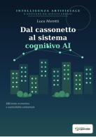 Dal cassonetto al sistema cognitivo AI. Una proiezione sull'intelligenza artificiale nella gestione dei rifiuti urbani di Luca Moretti edito da Fondazione Operate