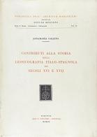 Contributi alla storia della lessicografia italo-spagnola di Anna M. Gallina edito da Olschki