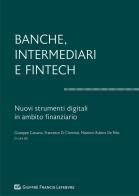 Banche, intermediari e Fintech. I nuovi strumenti digitali in ambito finanziario edito da Giuffrè
