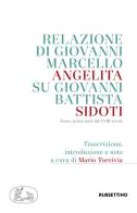 Relazione di Giovanni Marcello Angelita su Giovanni Battista Sidoti. Roma, prima metà del XVIII secolo edito da Rubbettino