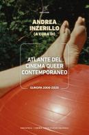 Atlante del cinema queer contemporaneo. Europa 2000-2020 edito da Meltemi