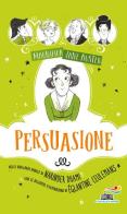 Persuasione. Magnifica Jane Austen di Narinder Dhami edito da Piemme