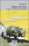 L' albero del gelso. Le sette vite dell'alfiere Antonio Belpusi di Giuseppe Zio edito da Gruppo Albatros Il Filo