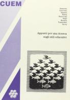 Appunti per una ricerca sugli stili educativi di Riccardo Massa edito da CUEM