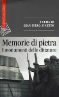 Memorie di pietra. I monumenti delle dittature edito da Raffaello Cortina Editore
