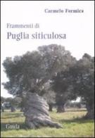 Frammenti di Puglia siticulosa di Carmelo Formica edito da Guida