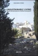 Unsustainable living. Recovery and reintegration of degraded environments. Technologies and sustainable strategies di Rosa M. Vitrano edito da Alinea