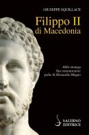 Filippo II di Macedonia di Giuseppe Squillace edito da Salerno Editrice