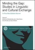 Minding the gap: studies in linguistic and cultural exchange for Rosa Maria Bollettieri Bosinelli vol.2 edito da Bononia University Press