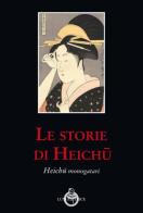 Le storie di Heichu di Heichu edito da Luni Editrice