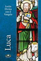 Lectio divina con il Vangelo di Luca. Nuova ediz. edito da Mimep-Docete