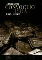 30 gennaio 1944. Convoglio RSHA Milano-Auschwitz edito da Proedi Editore