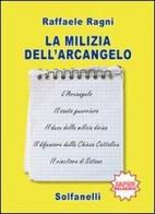 La milizia dell'arcangelo di Raffaele Ragni edito da Solfanelli