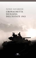 Cronachetta siciliana dell'estate 1943 di Nino Savarese edito da Trabant