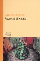 Racconti di Natale di Charles Dickens edito da Foschi (Santarcangelo)