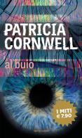 Al buio di Patricia D. Cornwell edito da Mondadori