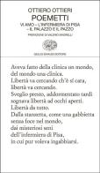 Poemetti: Vi amo-L'infermiera di Pisa-Il palazzo e il pazzo di Ottiero Ottieri edito da Einaudi