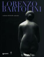 Lorenzo Bartolini. Scultore del bello naturale edito da Giunti Editore