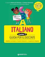 Guida per il docente. Italiano classe prima edito da Giunti EDU