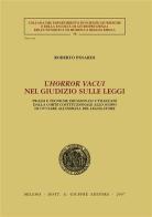 L' horror vacui nel giudizio sulle leggi. Prassi e tecniche decisionali utilizzate dalla Corte costituzionale allo scopo di ovviare all'inerzia del legislatore di Roberto Pinardi edito da Giuffrè