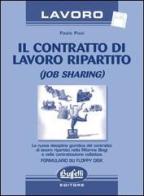 Il contratto di lavoro ripartito (job sharing). Con floppy disk di Paolo Pizzi edito da Buffetti